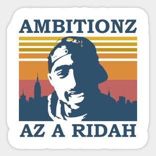 Ambitionz Az A Ridah Sticker